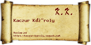 Kaczur Károly névjegykártya